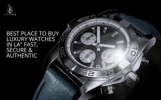  Luxury Watches in LA